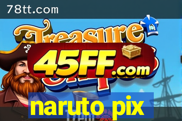 naruto pix